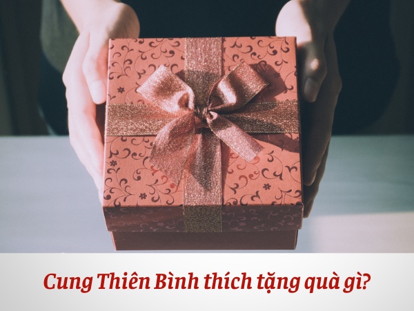 8+ MÓN QUÀ PHÙ HỢP TÍNH CÁCH CUNG THIÊN BÌNH
