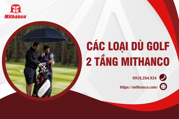 CÁC LOẠI DÙ GOLF 2 TẦNG PHỔ BIẾN HIỆN NAY