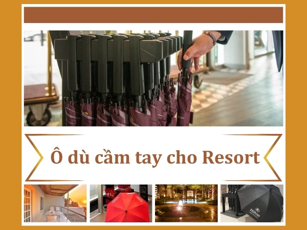 Ô DÙ CẦM TAY CHO RESORT - HẠNG MỤC CẦN ĐƯỢC CHÚ TRỌNG ĐẦU TƯ