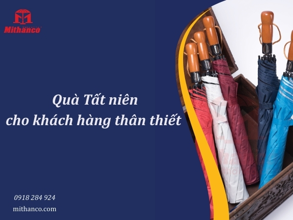 QUÀ TẤT NIÊN CHO KHÁCH HÀNG THÂN THIẾT - Ô DÙ MITHANCO