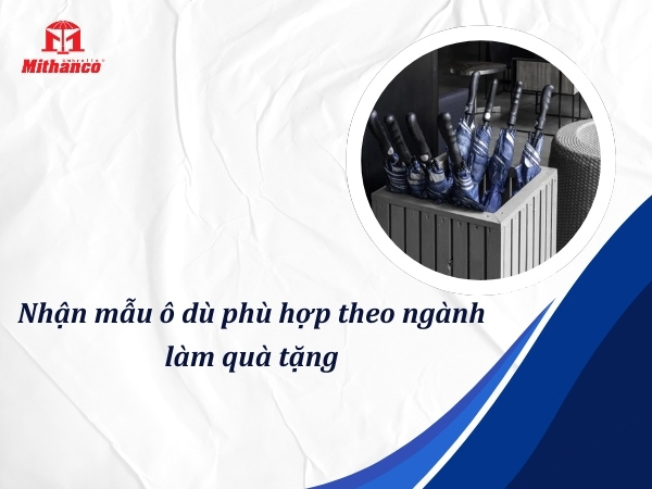 NHẬN MẪU Ô DÙ PHÙ HỢP THEO NGÀNH LÀM QUÀ TẶNG CHO KHÁCH HÀNG